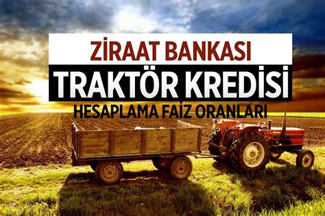Ziraat bankası traktör kredisi hesaplama 2020